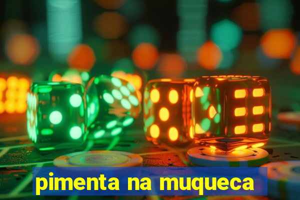 pimenta na muqueca